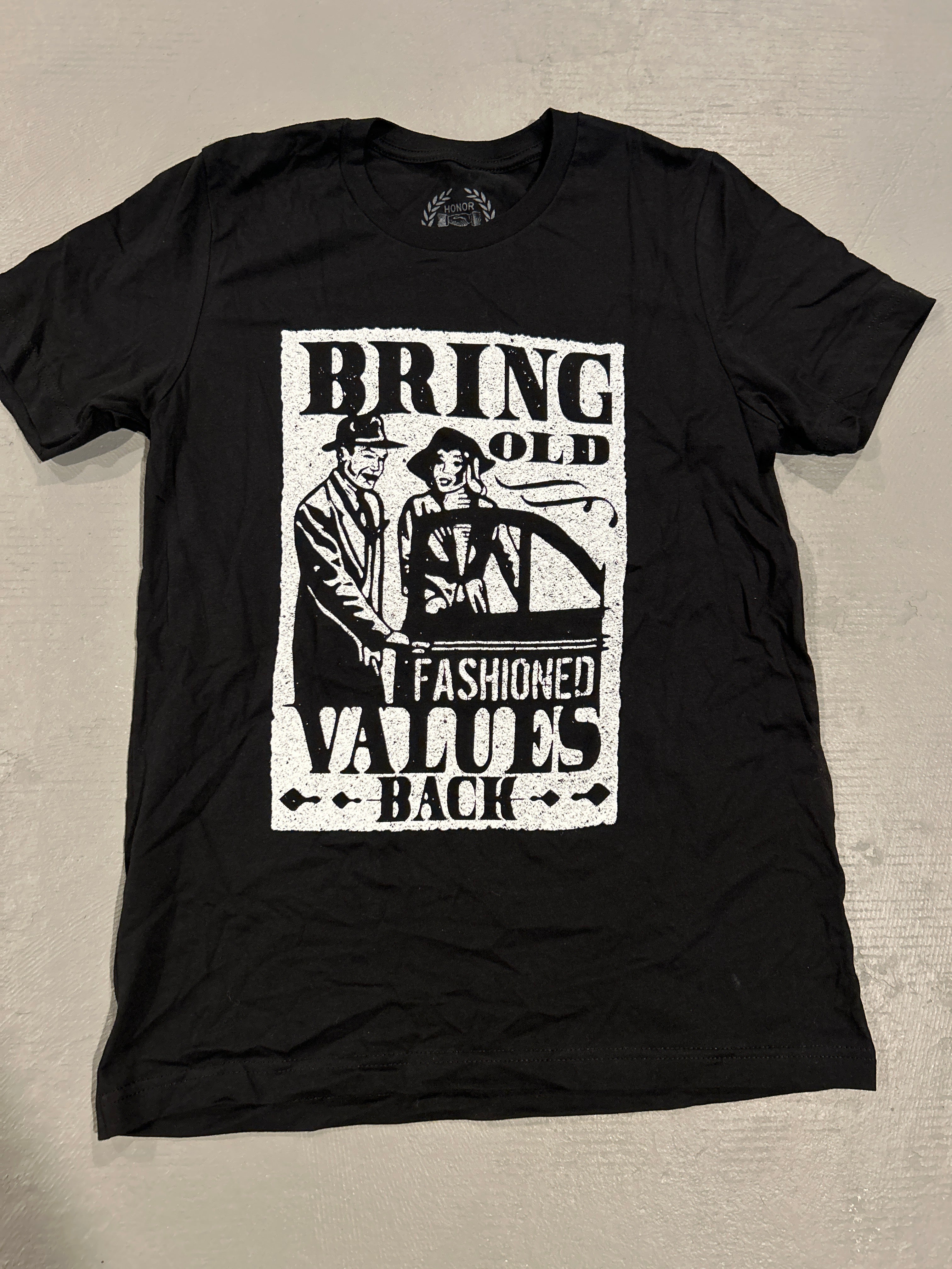 CLEARANCE - Bring Old Fashioned Values Back - MEDIUM