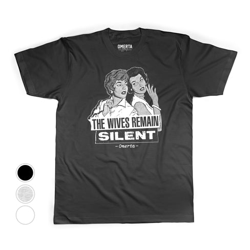 The Wives Remain Silent Shirt