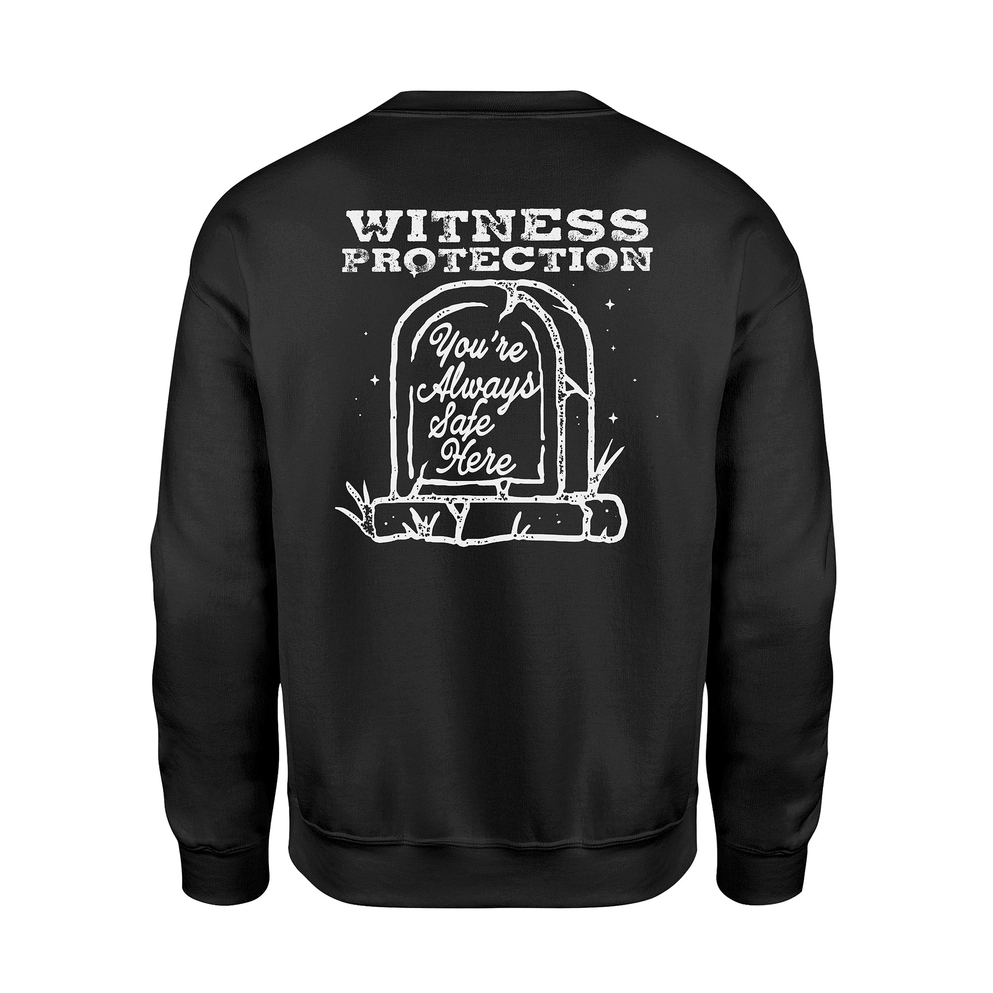 Witness Protection Black Crewneck Sweatshirt