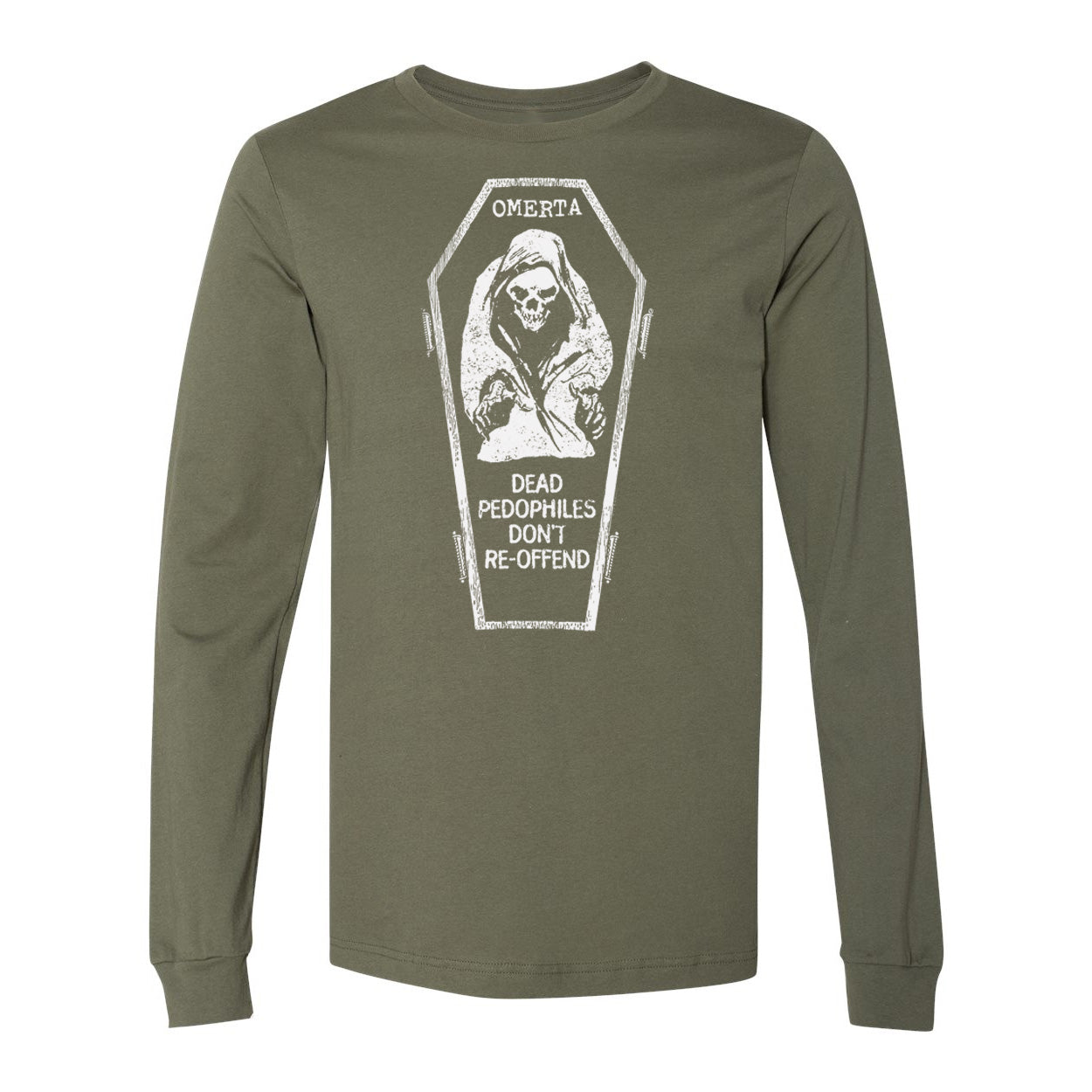 Dead Pedophiles Don't Re-Offend Army Long Sleeve Shirt