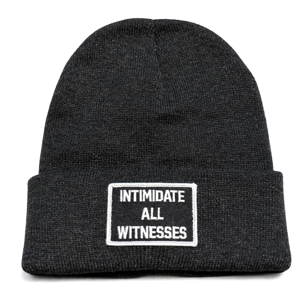 Intimidate All Witnesses Patch Beanie