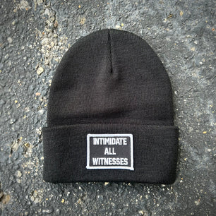 Intimidate All Witnesses Patch Beanie