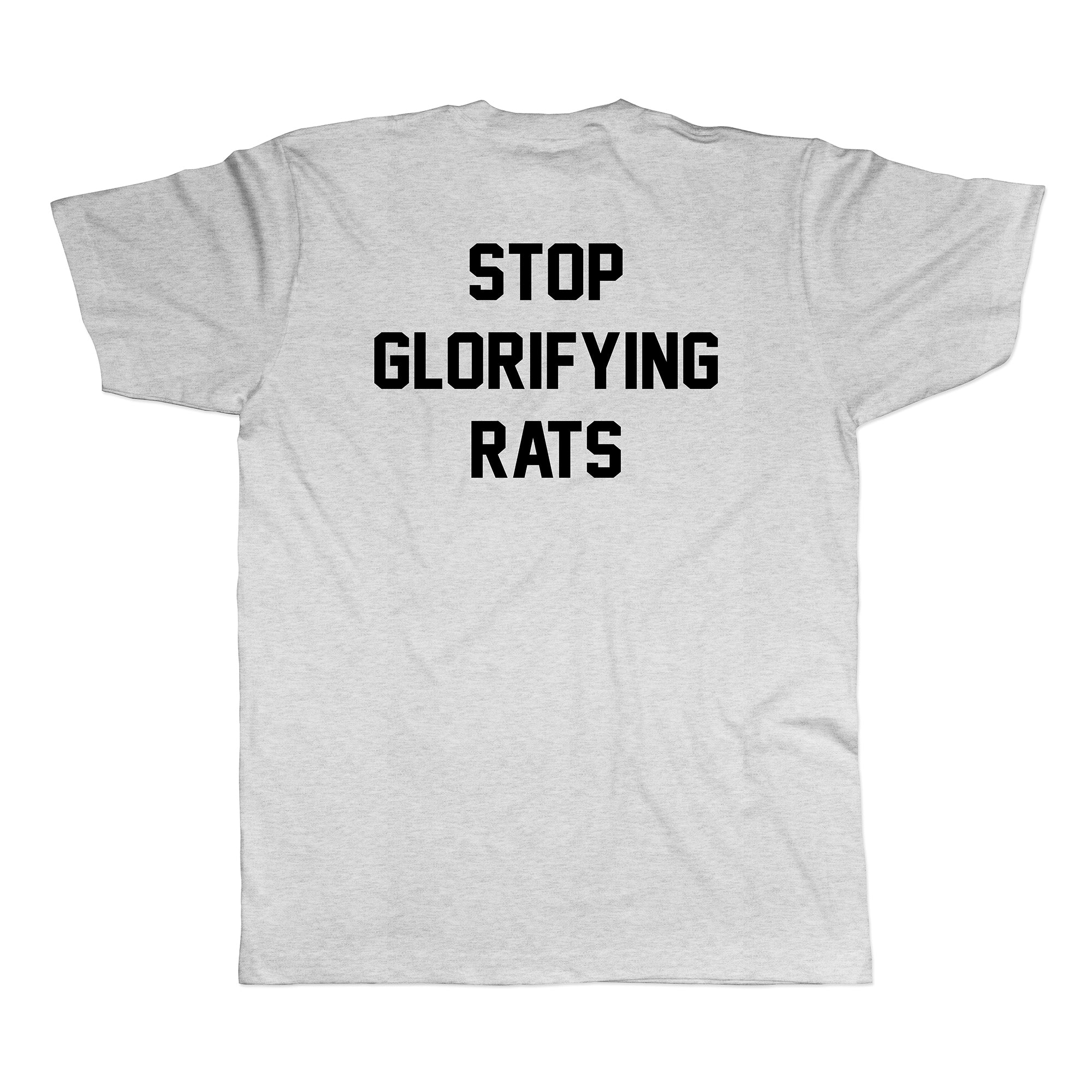 Stop Glorifying Rats (2 Sided) Shirt