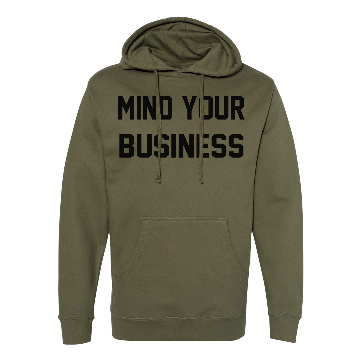Mind Your Business Army Pullover Sweatshirt