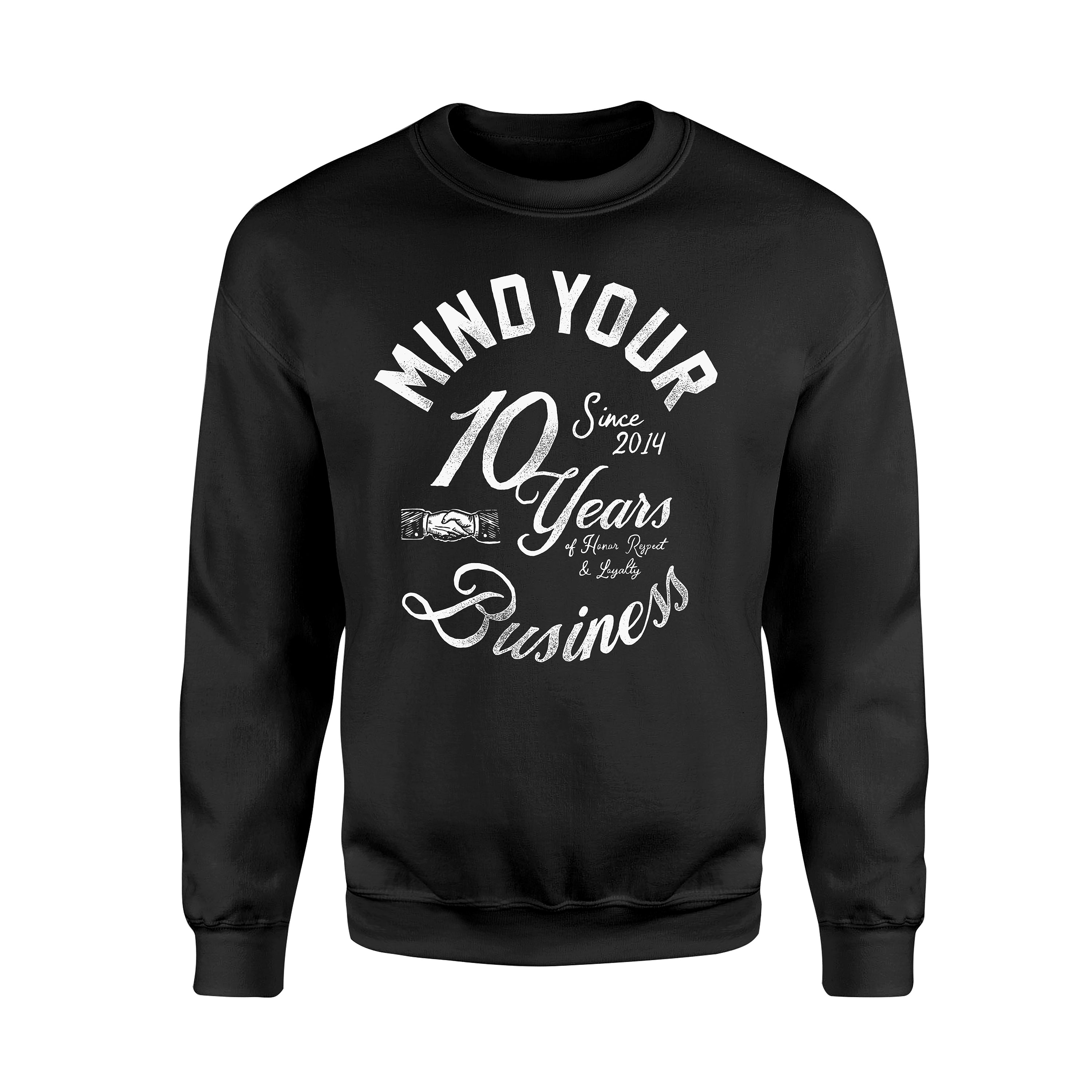 PRE-ORDER Mind Your Business 10 Year Crewneck Sweatshirt