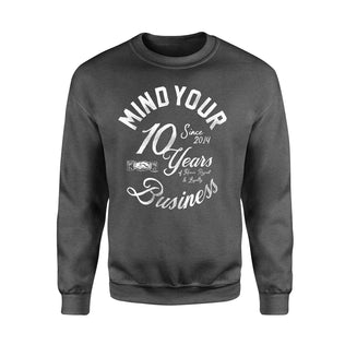 PRE-ORDER Mind Your Business 10 Year Crewneck Sweatshirt