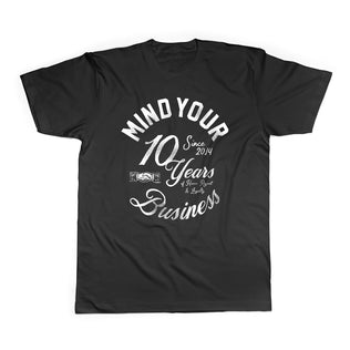 PRE-ORDER Mind Your Business 10 Year Shirt