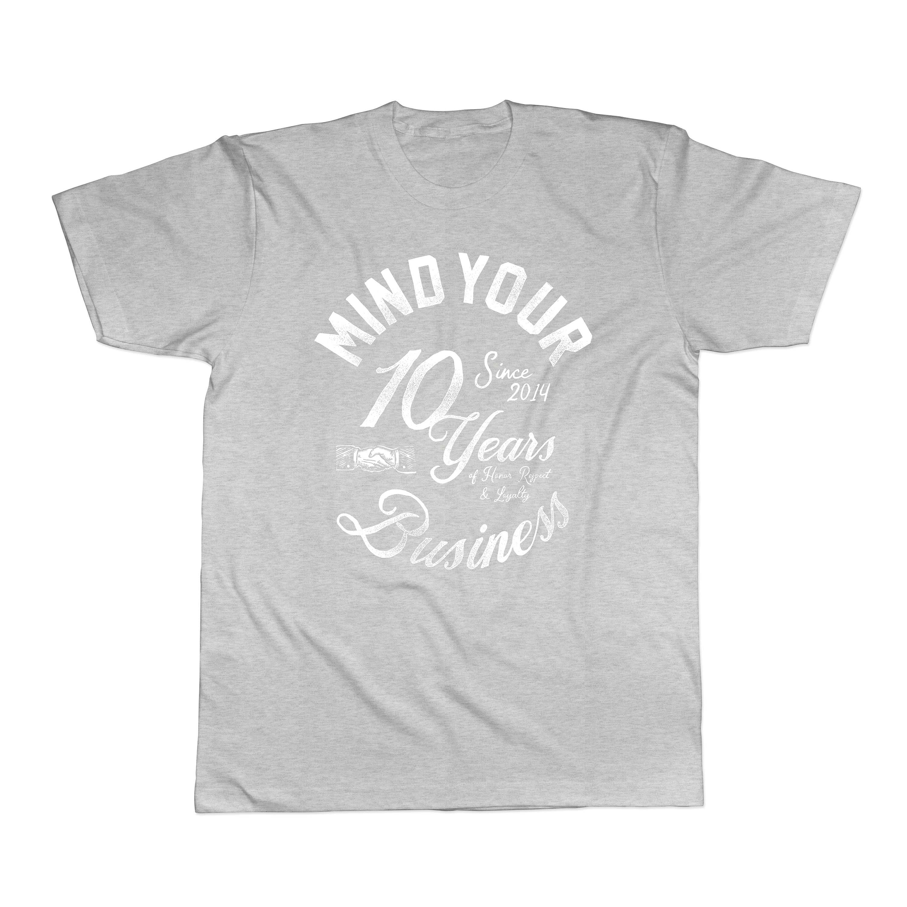 PRE-ORDER Mind Your Business 10 Year Shirt