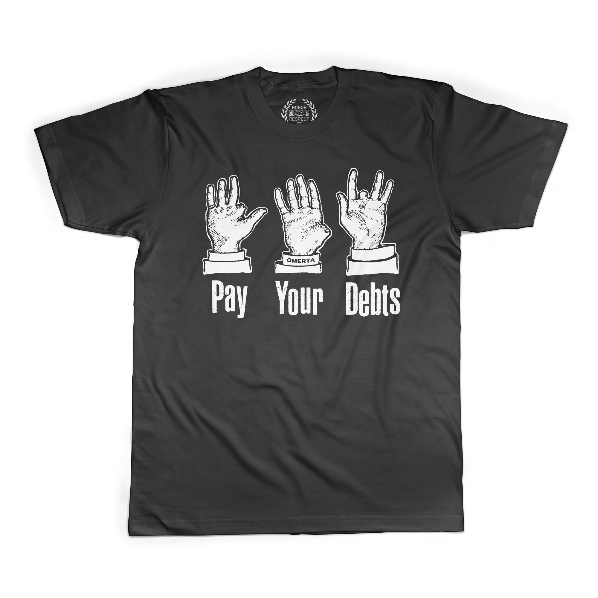 PRE-ORDER Pay Your Debts Shirt