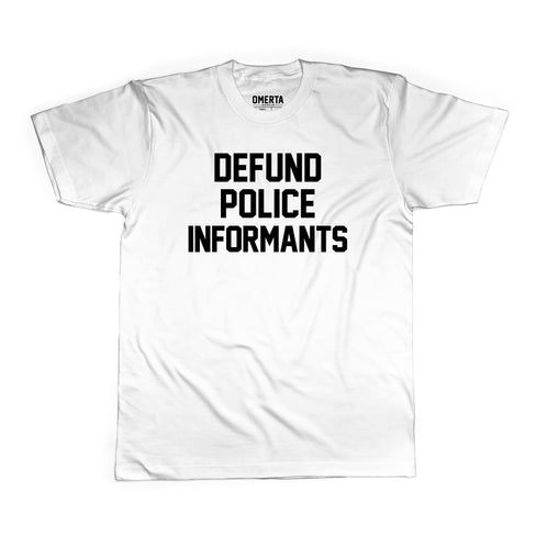 Defund Police Informants Shirt