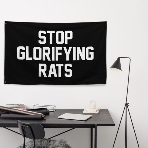 Stop Glorifying Rats Flag