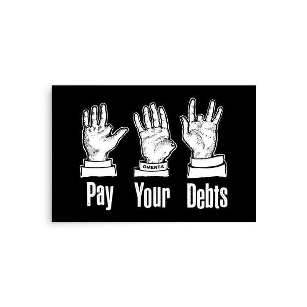 Pay Your Debts Poster