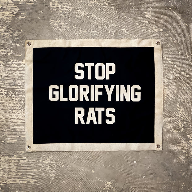 Stop Glorifying Rats Antique Pennant 16
