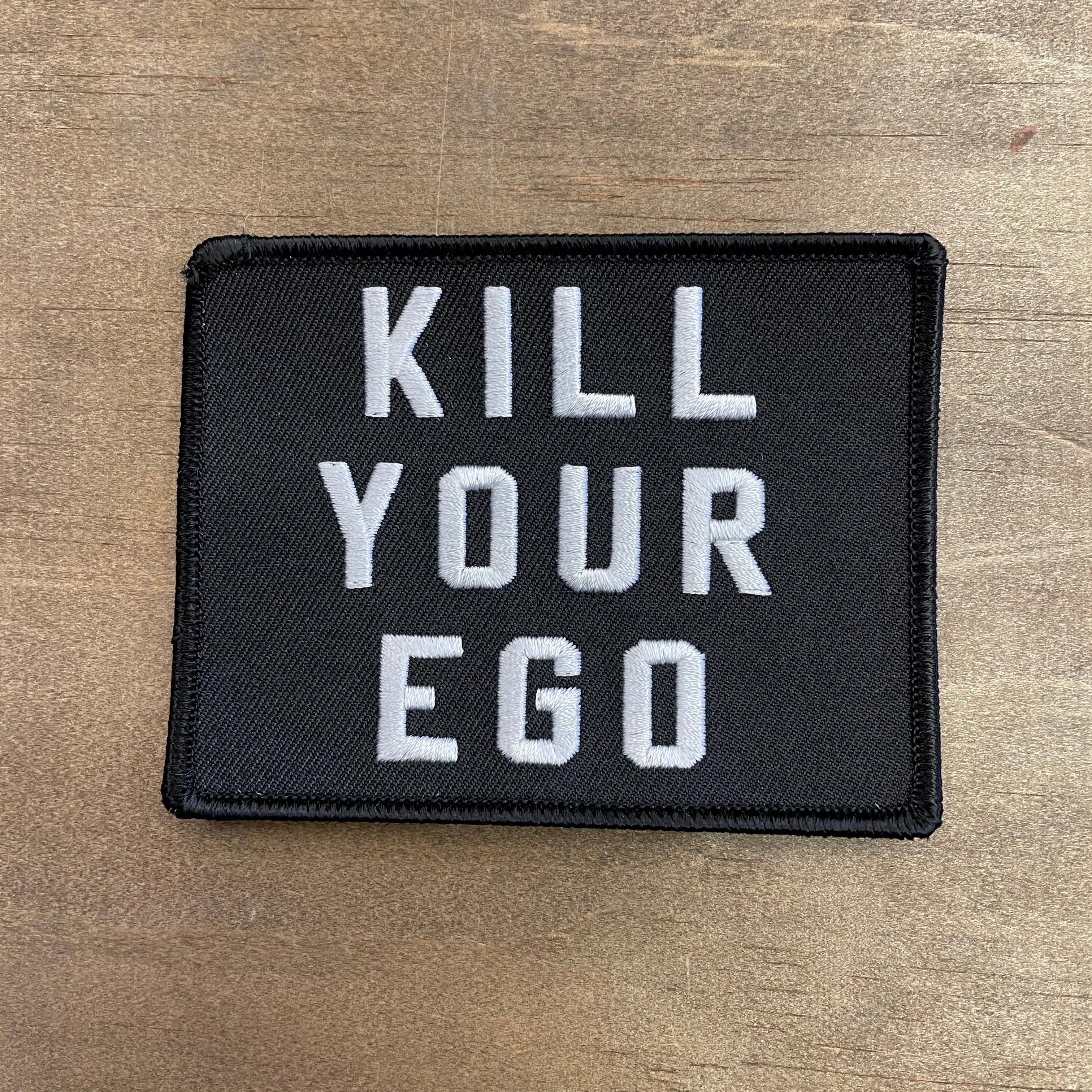 Kill Your Ego Patch