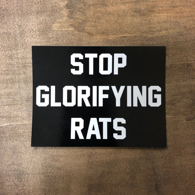Stop Glorifying Rats Sticker 4
