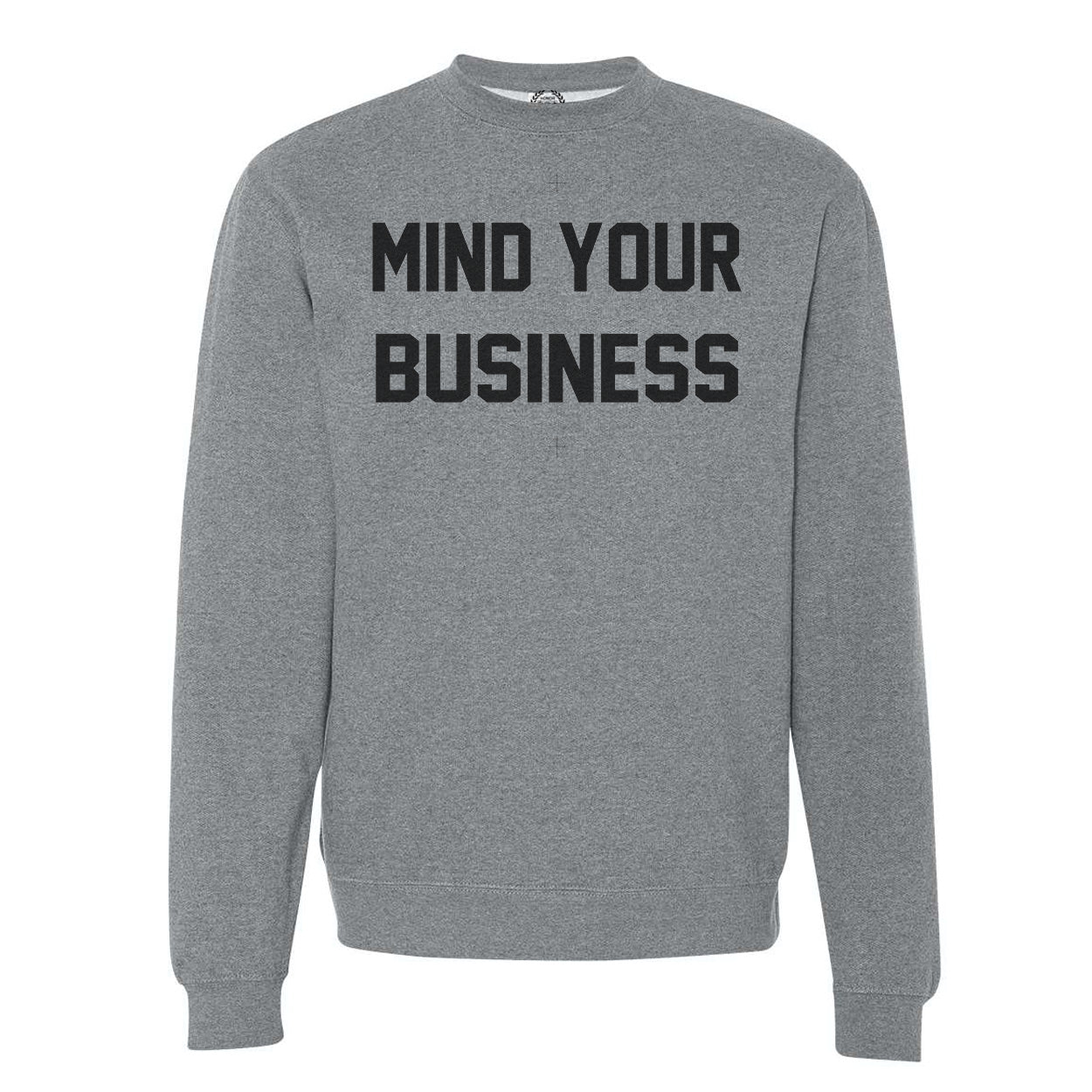 Mind Your Business Gunmetal Heather Crew Neck Sweatshirt