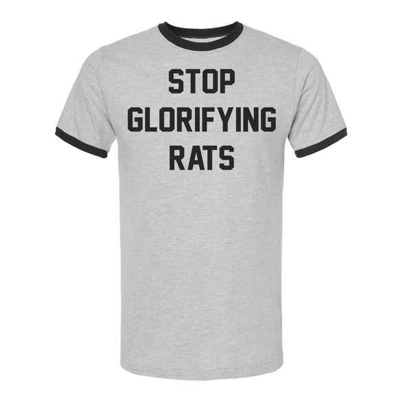 Stop Glorifying Rats Heather Ringer Shirt