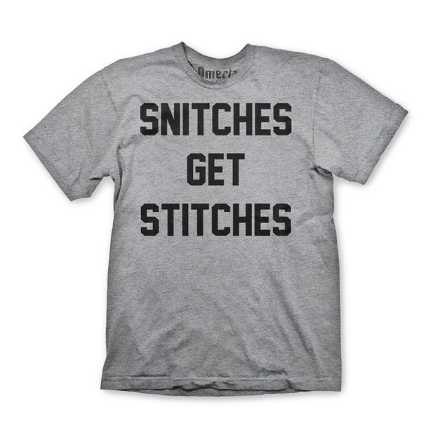 Snitches Get Stitches Shirt