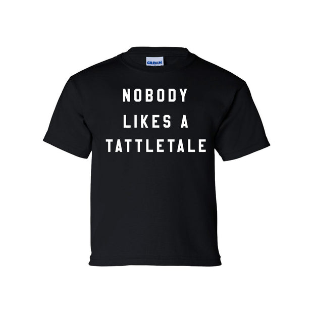Nobody Likes A Tattletale Black Youth Shirt