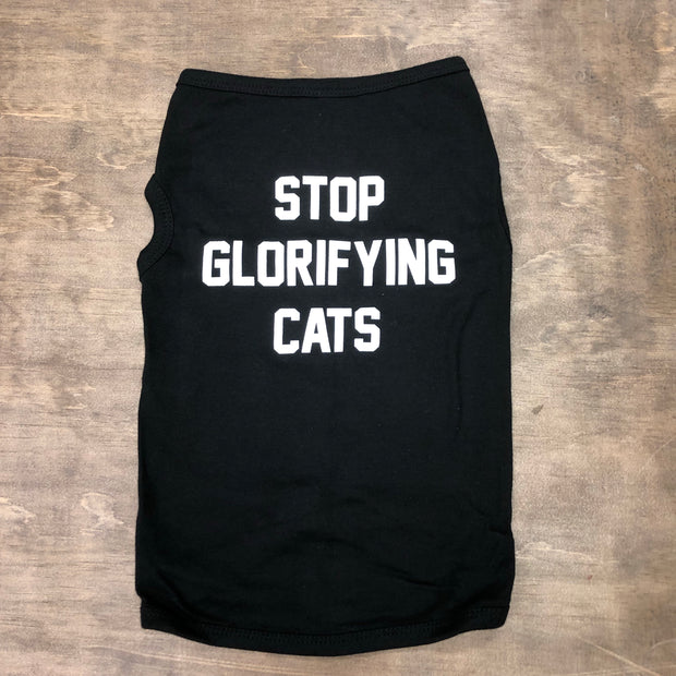 Stop Glorifying Cats Dog Shirt