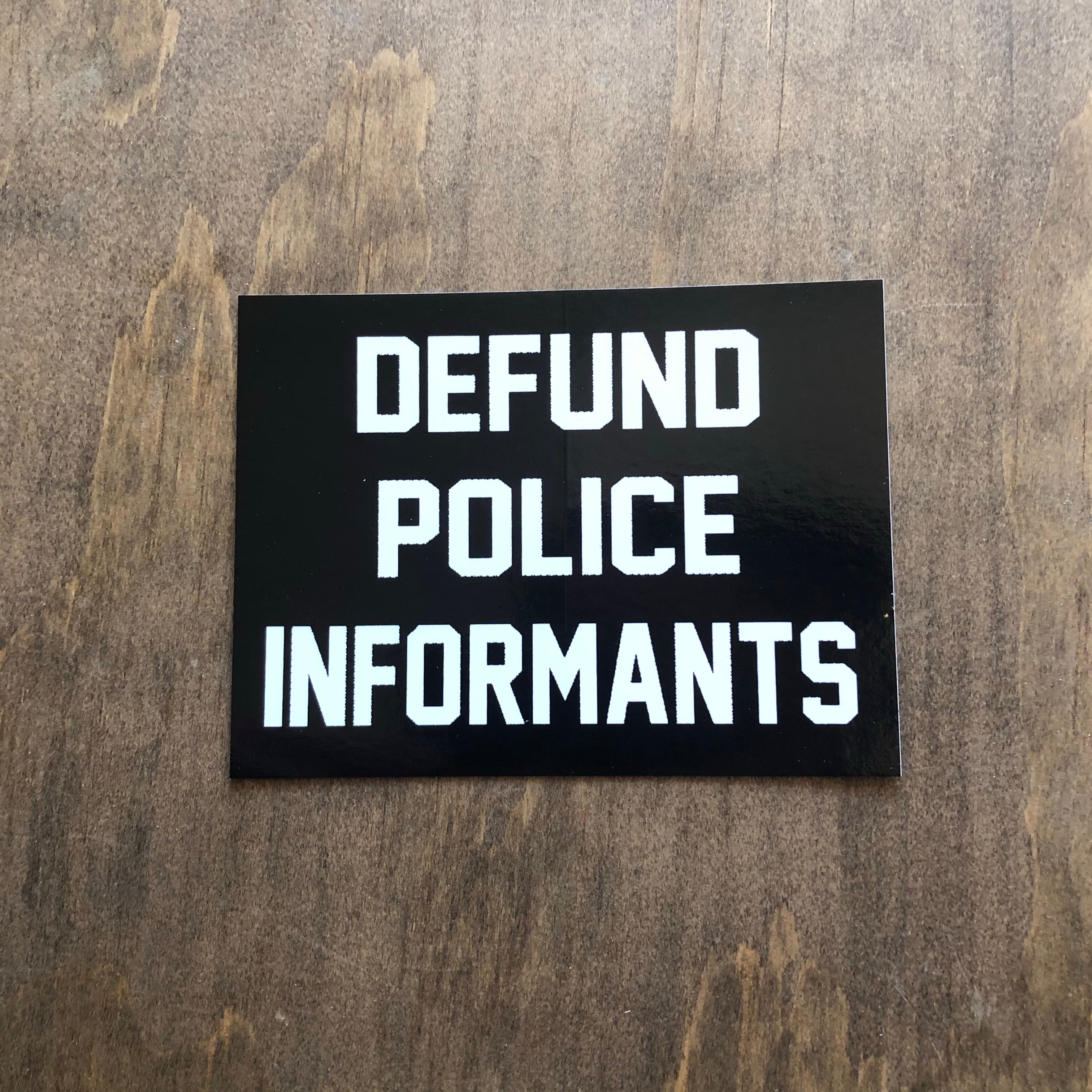 Defund Police Informants 4” x 3” sticker